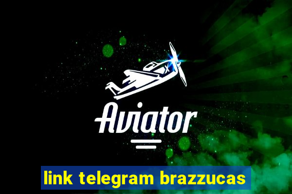 link telegram brazzucas